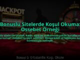 Bonuslu-Sitelerde-Kosul-Okuma-Ossebet-Ornegi-overlay-1785090247.jpg