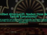 Lordbet-Alternatifi-Neden-Osse-Beti-Tercih-Etmelisiniz-overlay-1784403172.jpg