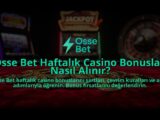 Osse-Bet-Haftalik-Casino-Bonuslari-Nasil-Alinir-overlay-1784393021.jpg