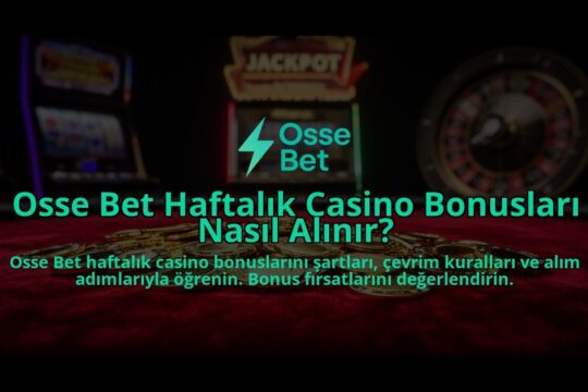 Osse-Bet-Haftalik-Casino-Bonuslari-Nasil-Alinir-overlay-1784393021.jpg