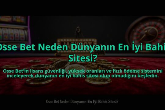 Osse-Bet-Neden-Dunyanin-En-Iyi-Bahis-Sitesi-overlay-1784474403.jpg