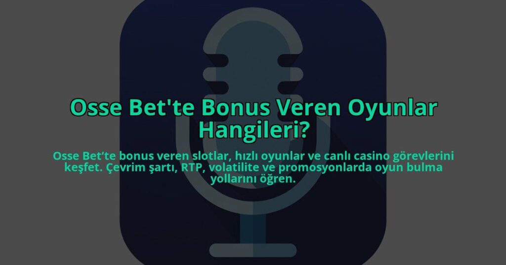 Osse-Bette-Bonus-Veren-Oyunlar-Hangileri-overlay-1784389847.jpg