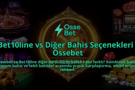 Bet10line-vs-Diger-Bahis-Secenekleri-Ossebet-overlay-1786610987.jpg