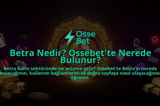 Betra-Nedir-Ossebette-Nerede-Bulunur-overlay-1786522105.jpg