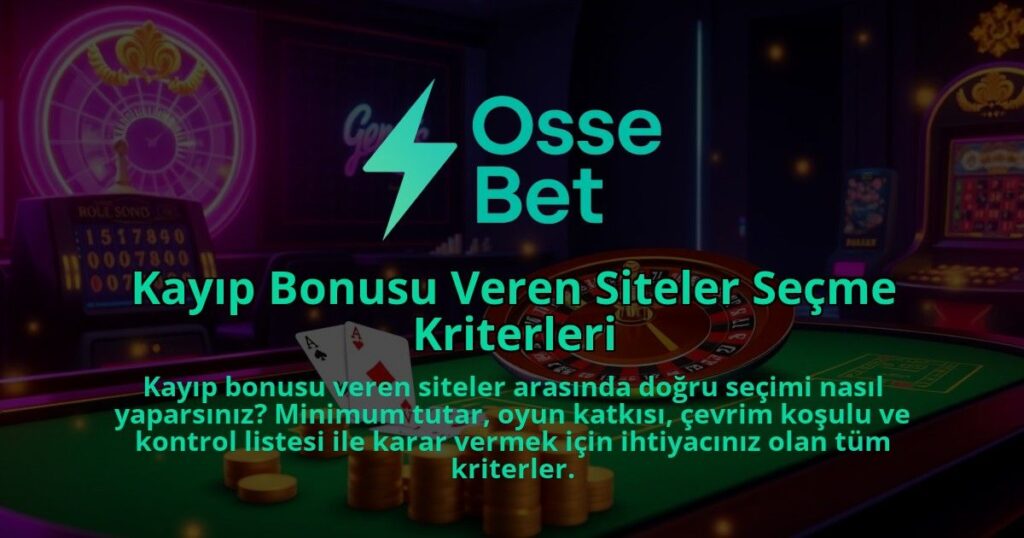 Kayip-Bonusu-Veren-Siteler-Secme-Kriterleri-1786642258.jpg