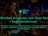 Ekolbet-Arayanlar-Icin-Osse-Bet-Degerlendirmesi-overlay-1790005661.jpg