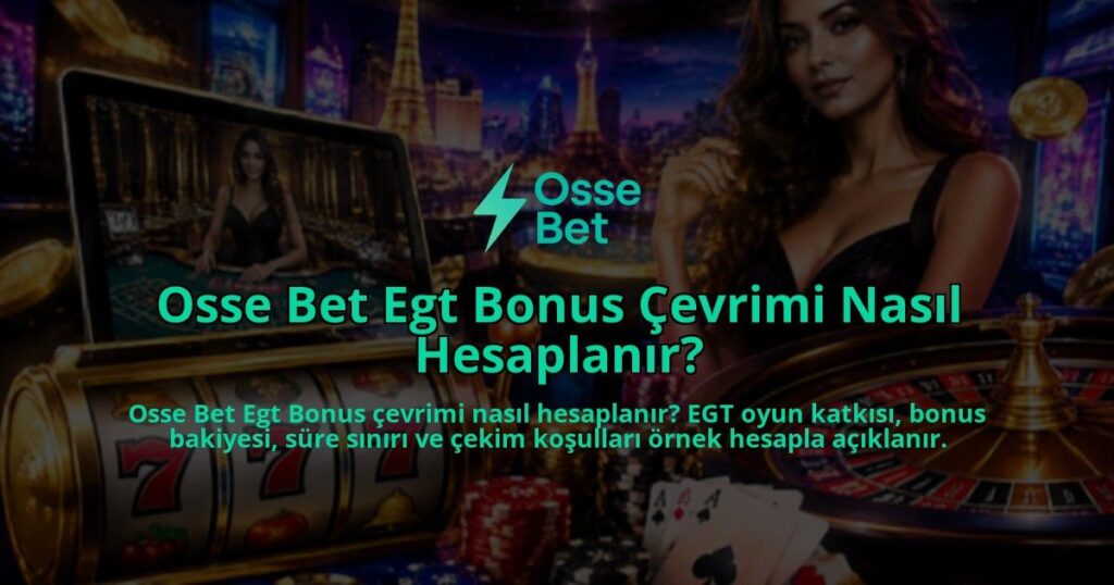 Osse-Bet-Egt-Bonus-Cevrimi-Nasil-Hesaplanir-overlay-1790007043.jpg