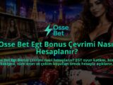Osse-Bet-Egt-Bonus-Cevrimi-Nasil-Hesaplanir-overlay-1790007043.jpg