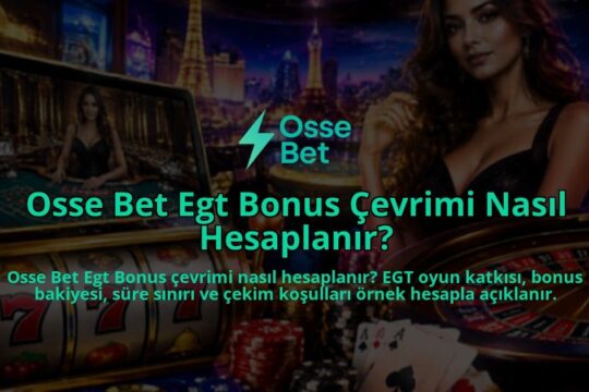 Osse-Bet-Egt-Bonus-Cevrimi-Nasil-Hesaplanir-overlay-1790007043.jpg