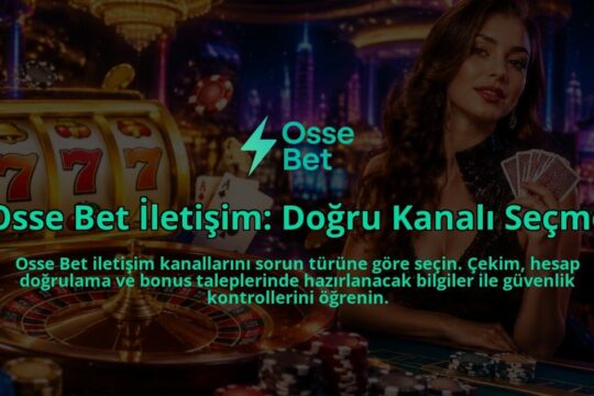 Osse-Bet-Iletisim-Dogru-Kanali-Secme-overlay-1790014788.jpg