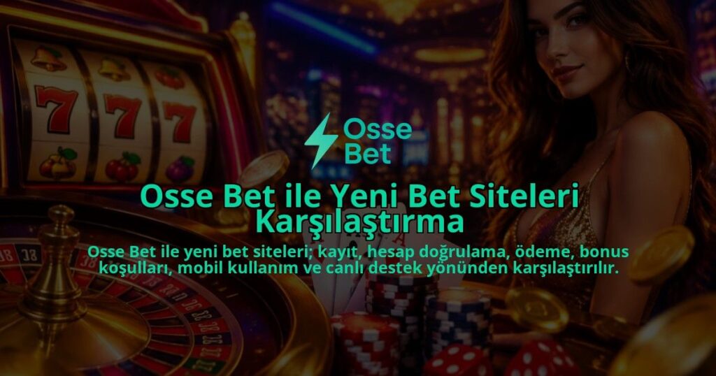 Osse-Bet-ile-Yeni-Bet-Siteleri-Karsilastirma-overlay-1789679152.jpg