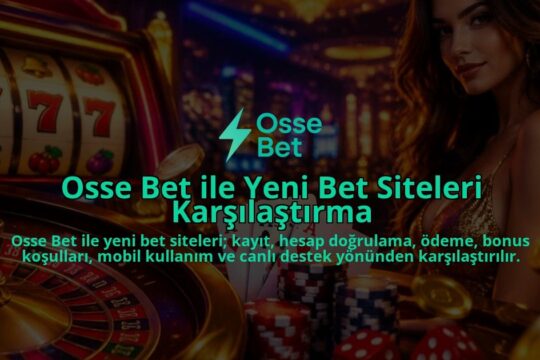 Osse-Bet-ile-Yeni-Bet-Siteleri-Karsilastirma-overlay-1789679152.jpg