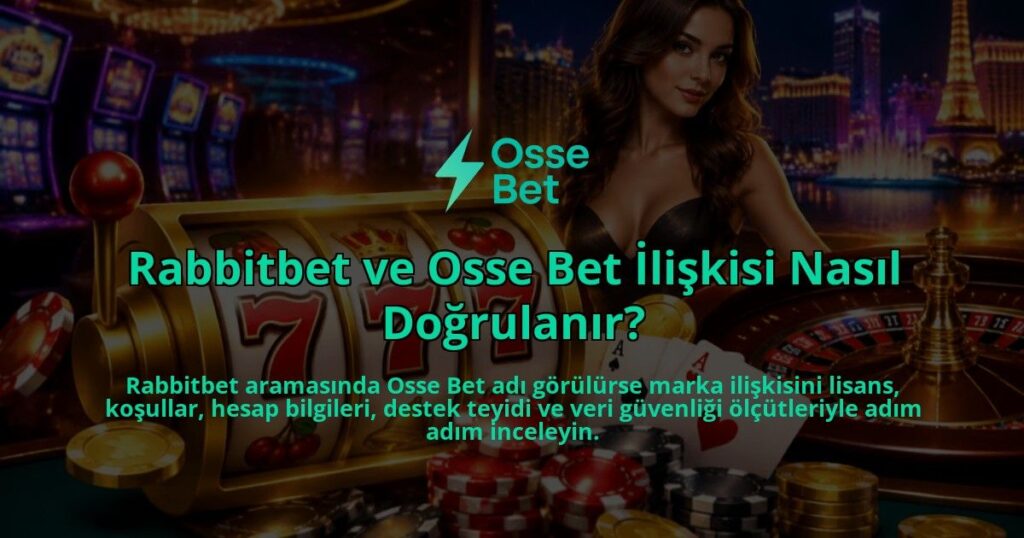 Rabbitbet-ve-Osse-Bet-Iliskisi-Nasil-Dogrulanir-overlay-1788729111.jpg