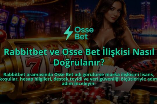 Rabbitbet-ve-Osse-Bet-Iliskisi-Nasil-Dogrulanir-overlay-1788729111.jpg